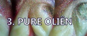 3, Pure oliën